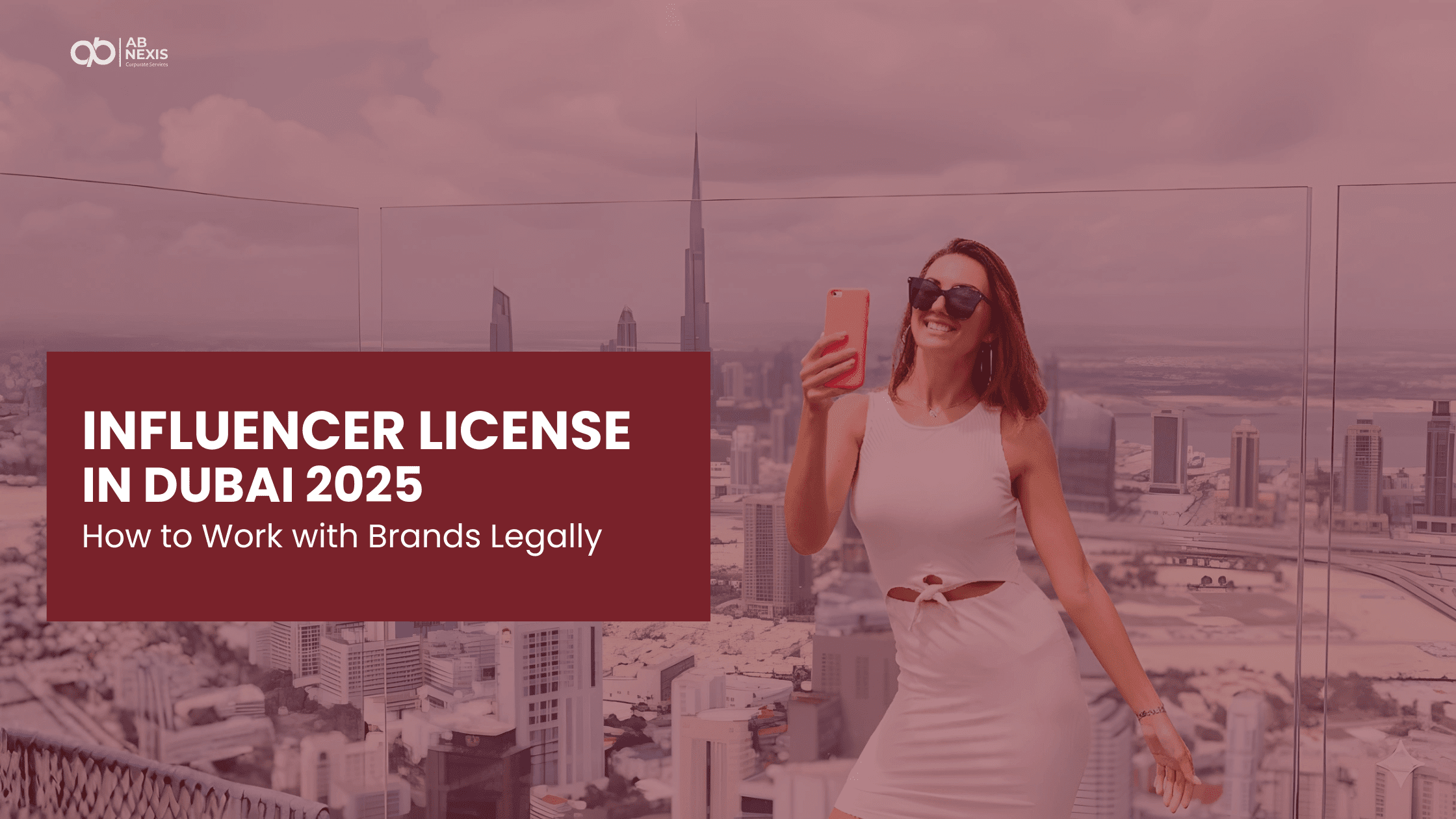 Influencer Licensing in Dubai 2025: How to Work with Brands Legally